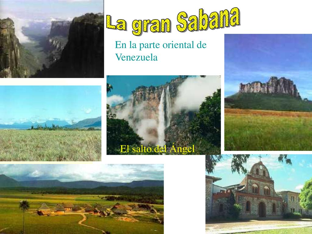 La gran Sabana En la parte oriental de Venezuela El salto del Ángel