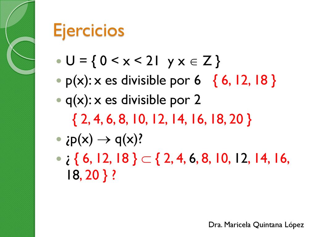 Ejercicios U = { 0 < x < 21 y x  Z }