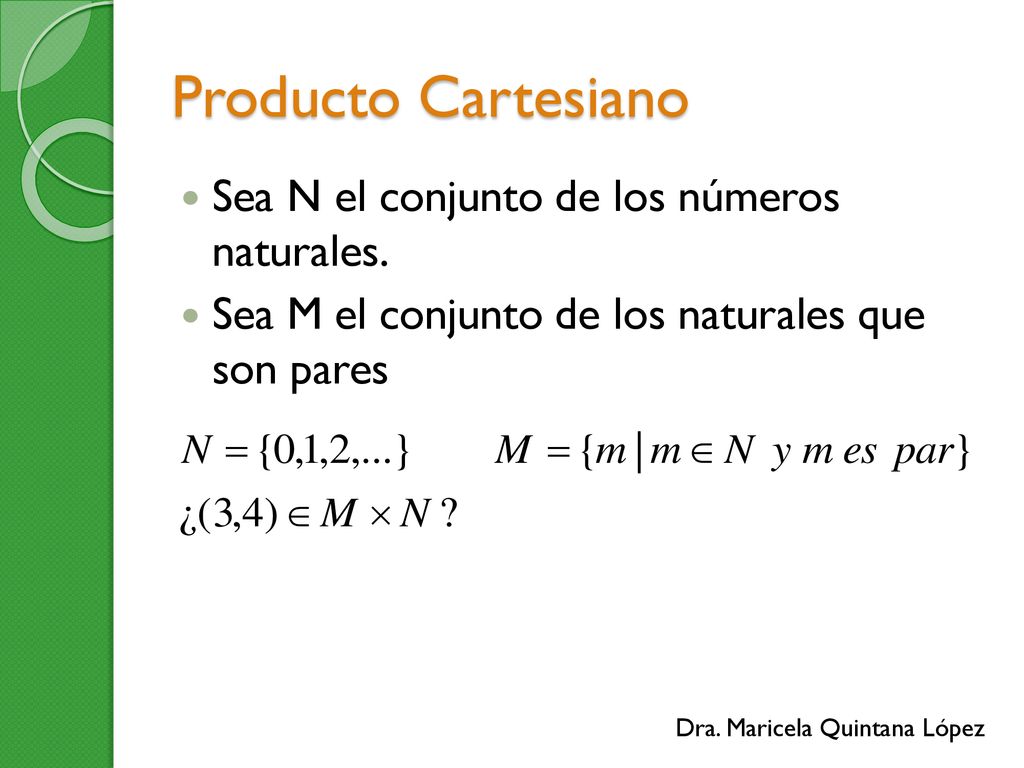Producto Cartesiano Sea N el conjunto de los números naturales.