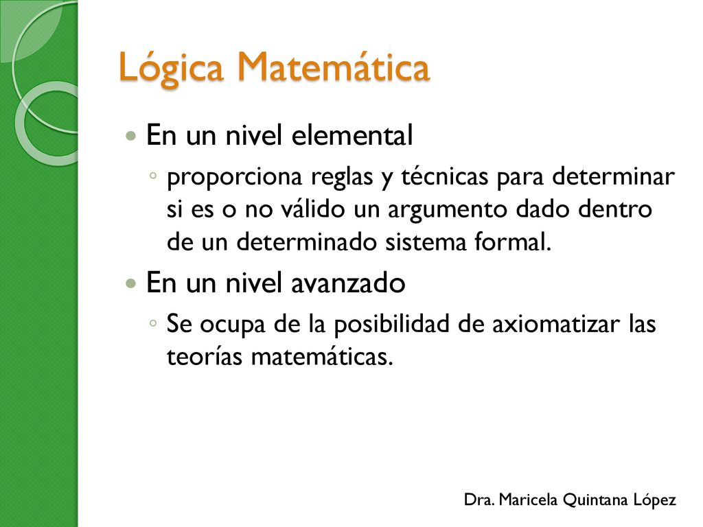 Lógica Matemática En un nivel elemental En un nivel avanzado