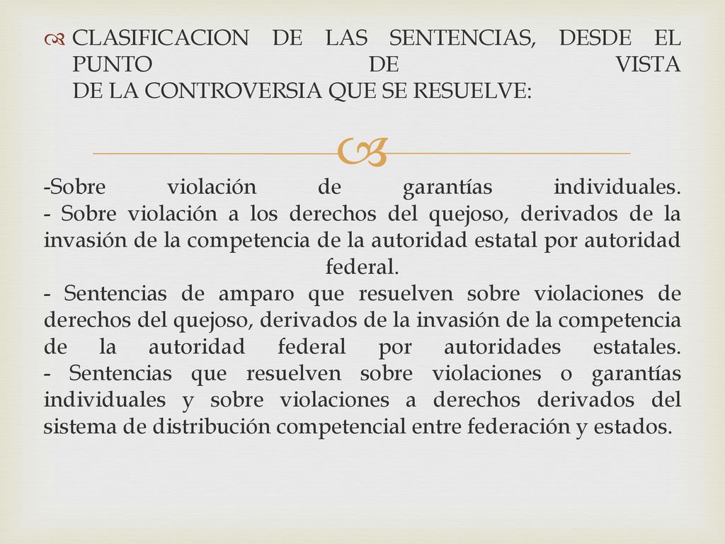 CLASIFICACION DE LAS SENTENCIAS, DESDE EL PUNTO DE VISTA DE LA CONTROVERSIA QUE SE RESUELVE:
