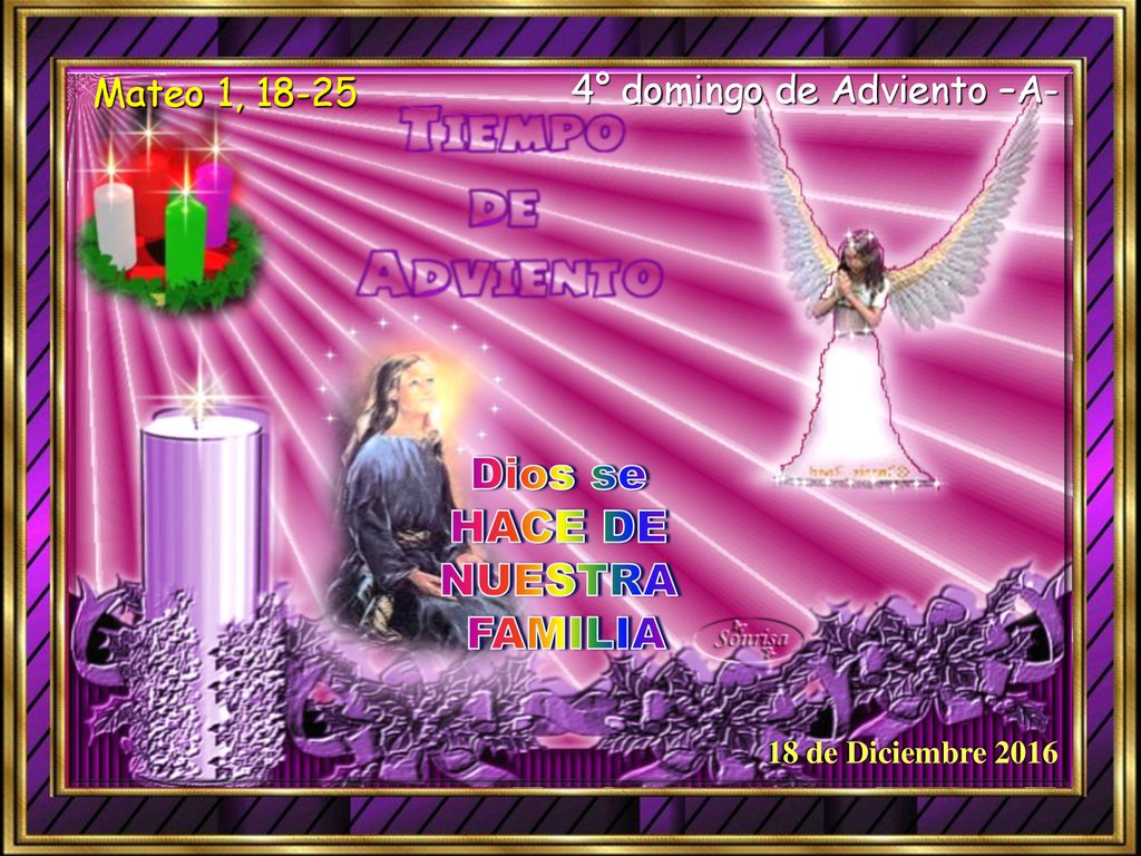Dios se HACE DE NUESTRA FAMILIA 4° domingo de Adviento –A-