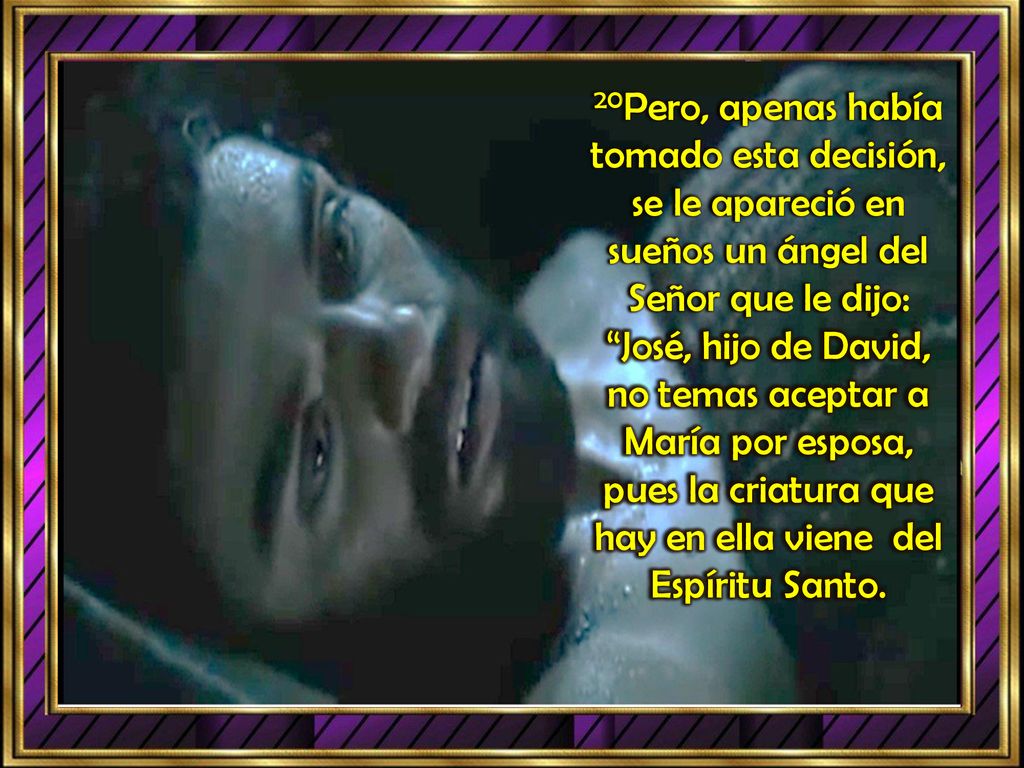20Pero, apenas había tomado esta decisión, se le apareció en sueños un ángel del Señor que le dijo: