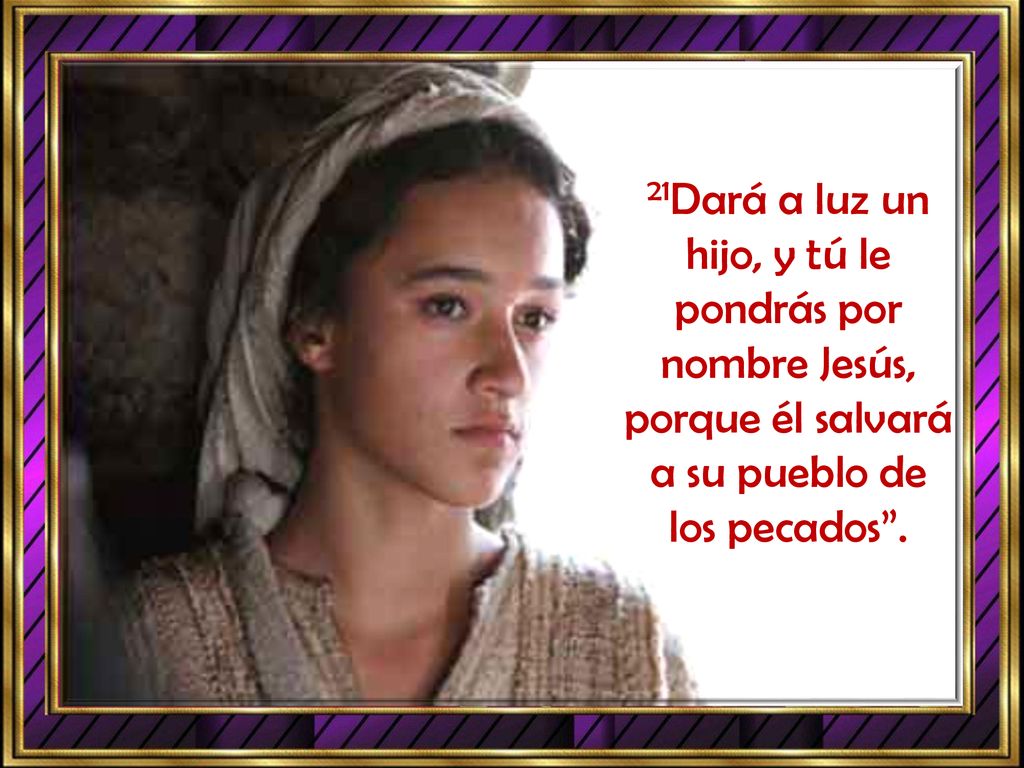 21Dará a luz un hijo, y tú le pondrás por nombre Jesús, porque él salvará a su pueblo de los pecados .