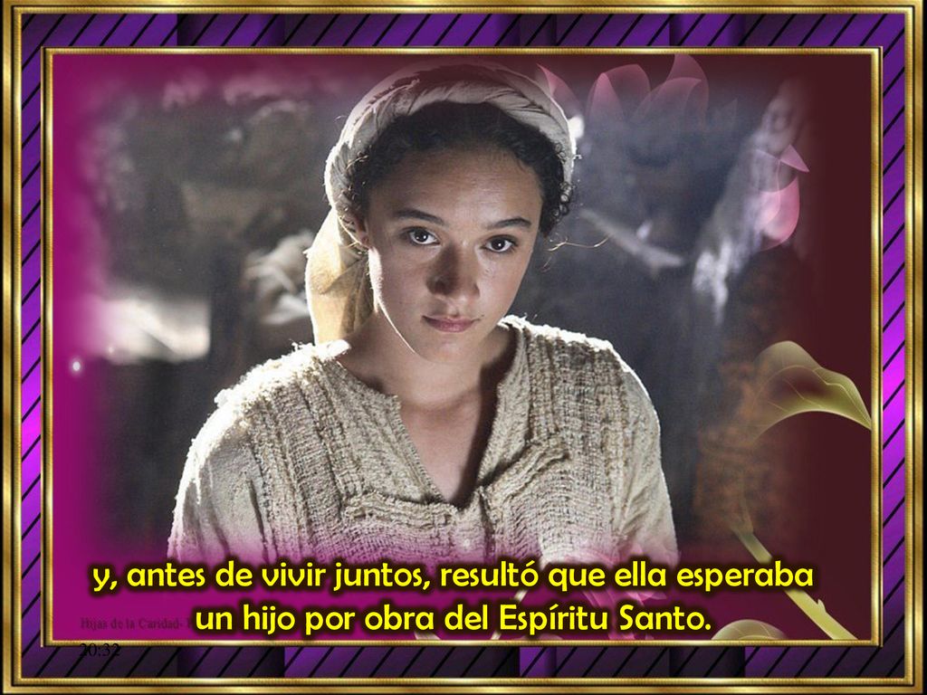 y, antes de vivir juntos, resultó que ella esperaba un hijo por obra del Espíritu Santo.