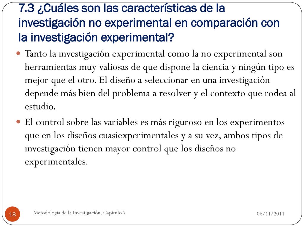 7.3 ¿Cuáles son las características de la investigación no experimental en comparación con la investigación experimental