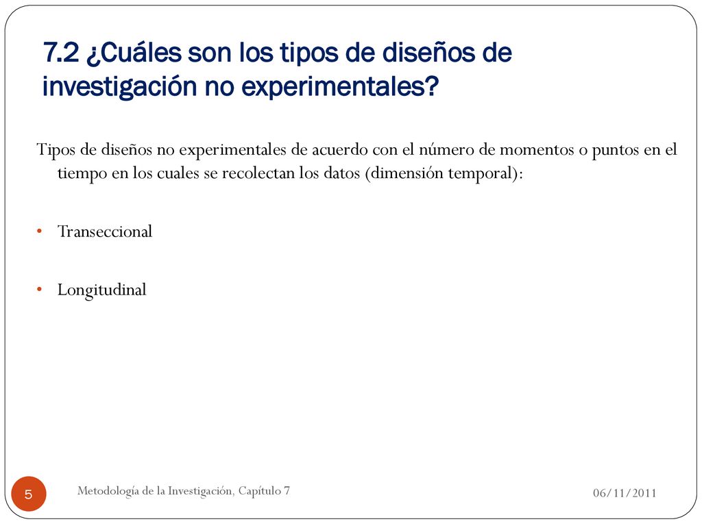 7.2 ¿Cuáles son los tipos de diseños de investigación no experimentales