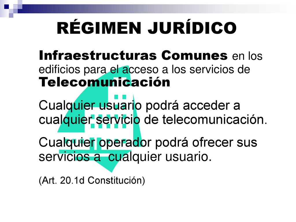 RÉGIMEN JURÍDICO Infraestructuras Comunes en los edificios para el acceso a los servicios de Telecomunicación.