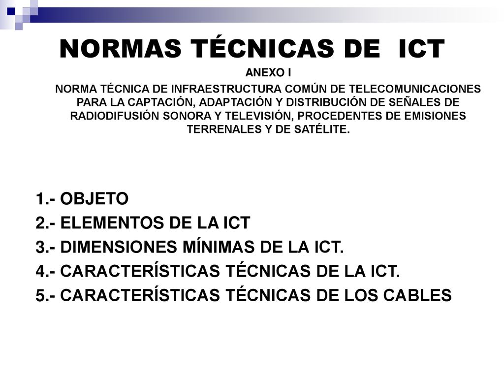 NORMAS TÉCNICAS DE ICT 1.- OBJETO 2.- ELEMENTOS DE LA ICT