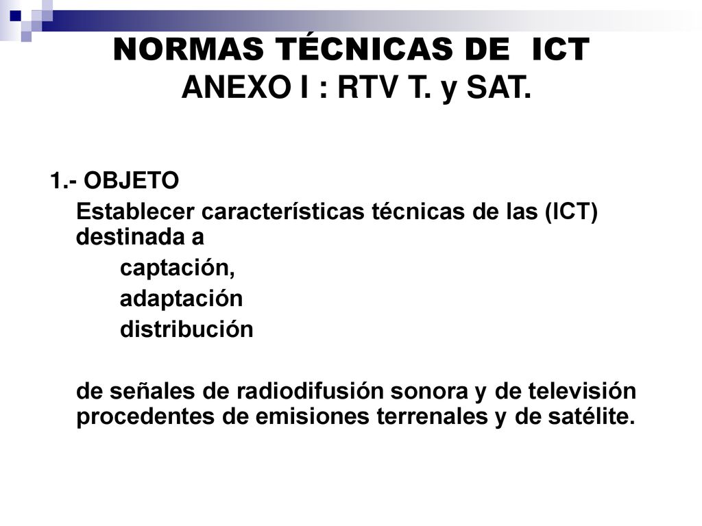 NORMAS TÉCNICAS DE ICT ANEXO I : RTV T. y SAT.