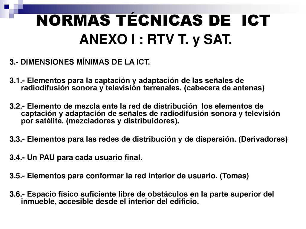 NORMAS TÉCNICAS DE ICT ANEXO I : RTV T. y SAT.