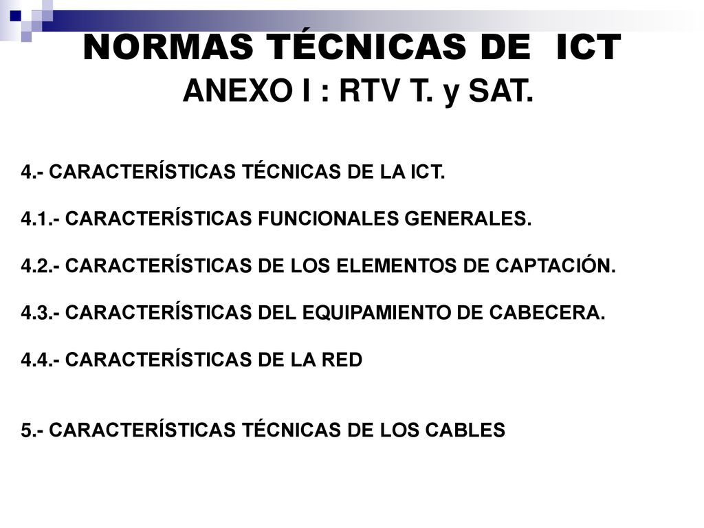 NORMAS TÉCNICAS DE ICT ANEXO I : RTV T. y SAT.