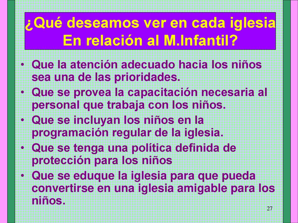 ¿Qué deseamos ver en cada iglesia En relación al M.Infantil