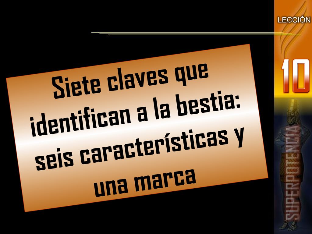 Siete claves que identifican a la bestia: seis características y una marca