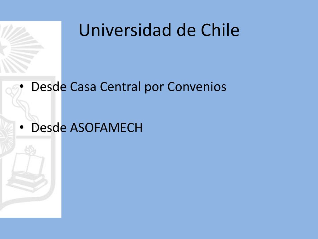 Universidad de Chile Desde Casa Central por Convenios Desde ASOFAMECH