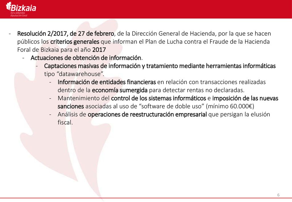 Resolución 2/2017, de 27 de febrero, de la Dirección General de Hacienda, por la que se hacen públicos los criterios generales que informan el Plan de Lucha contra el Fraude de la Hacienda Foral de Bizkaia para el año 2017
