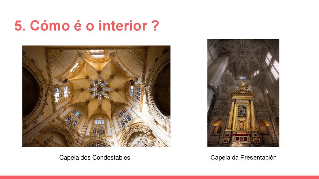 5. Cómo é o interior Capela dos Condestables Capela da Presentación