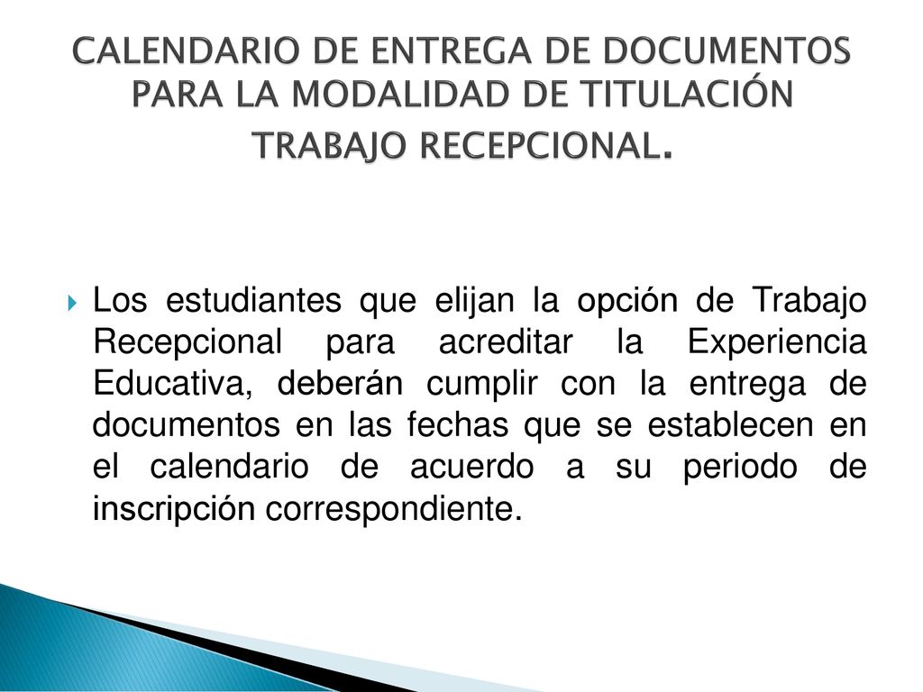 CALENDARIO DE ENTREGA DE DOCUMENTOS PARA LA MODALIDAD DE TITULACIÓN TRABAJO RECEPCIONAL.