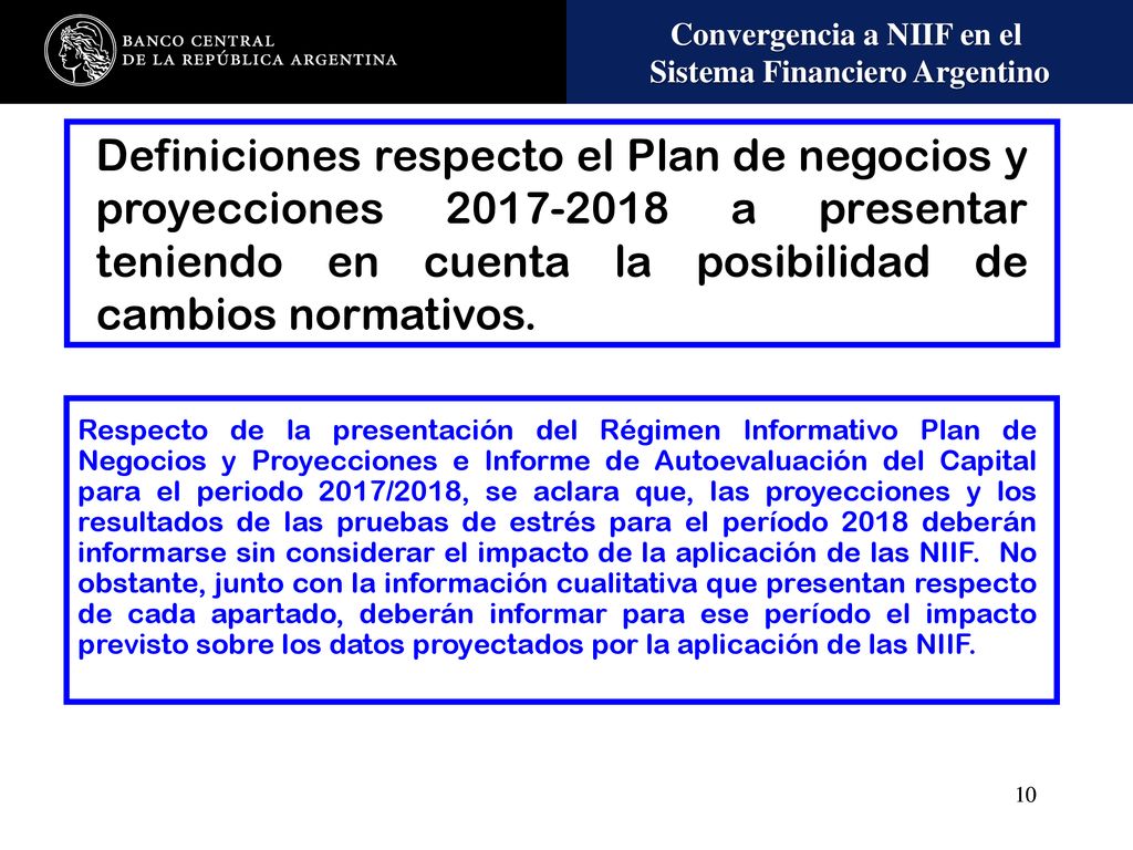 Definiciones respecto el Plan de negocios y proyecciones a presentar teniendo en cuenta la posibilidad de cambios normativos.