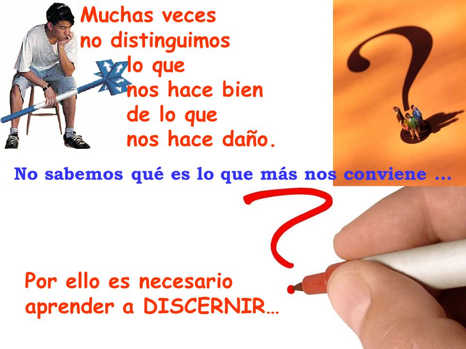Muchas veces no distinguimos lo que nos hace bien de lo que