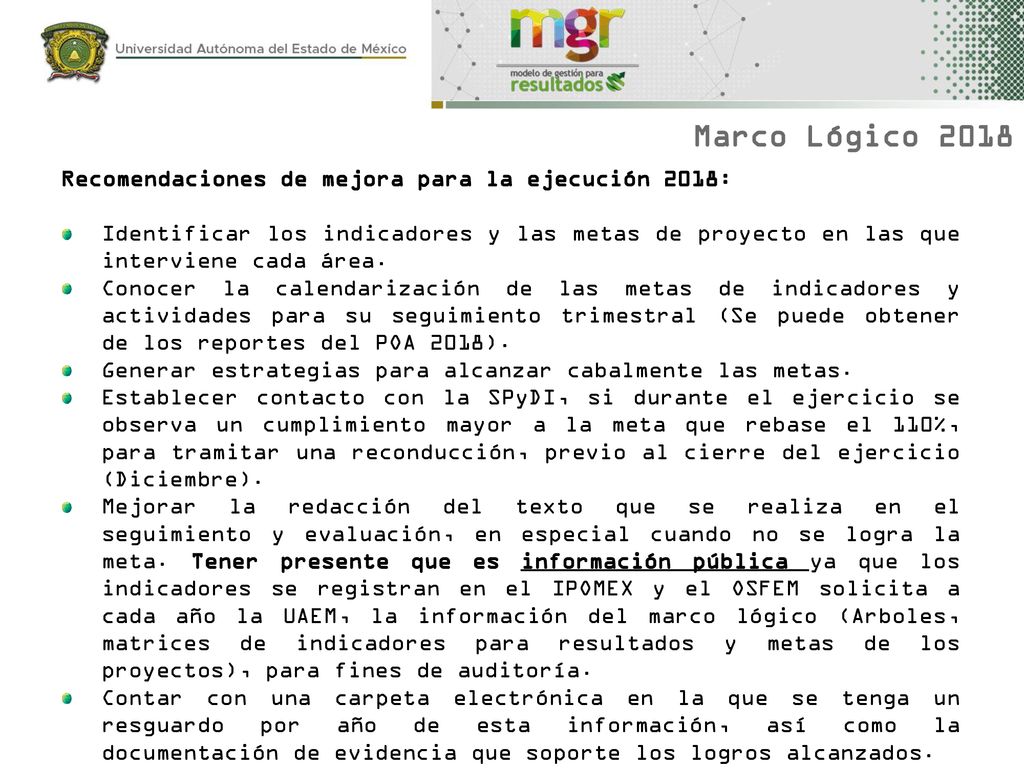 Marco Lógico 2018 Recomendaciones de mejora para la ejecución 2018: