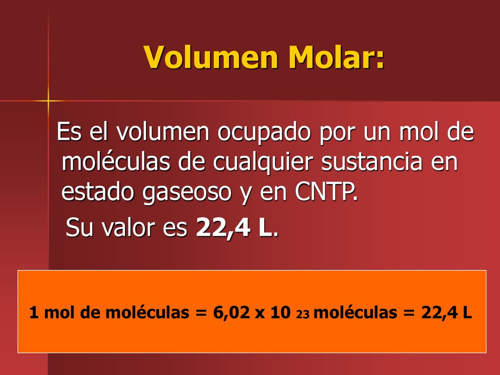1 mol de moléculas = 6,02 x moléculas = 22,4 L
