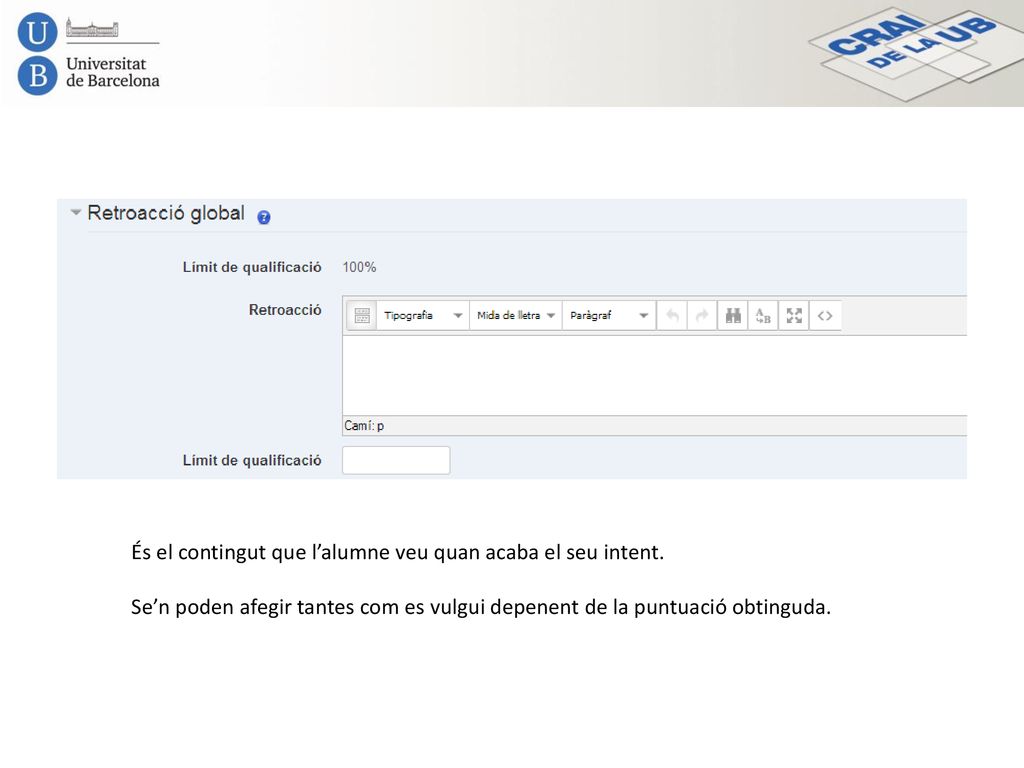 És el contingut que l’alumne veu quan acaba el seu intent.