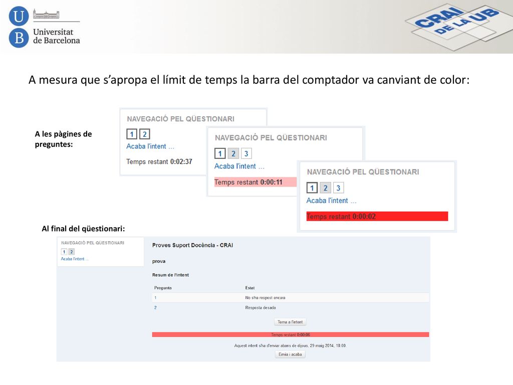 A mesura que s’apropa el límit de temps la barra del comptador va canviant de color: