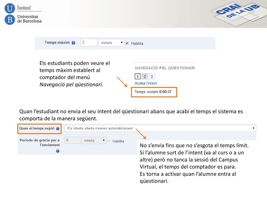 Els estudiants poden veure el temps màxim establert al comptador del menú Navegació pel qüestionari.