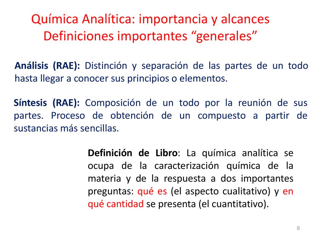 Química Analítica: importancia y alcances Definiciones importantes generales