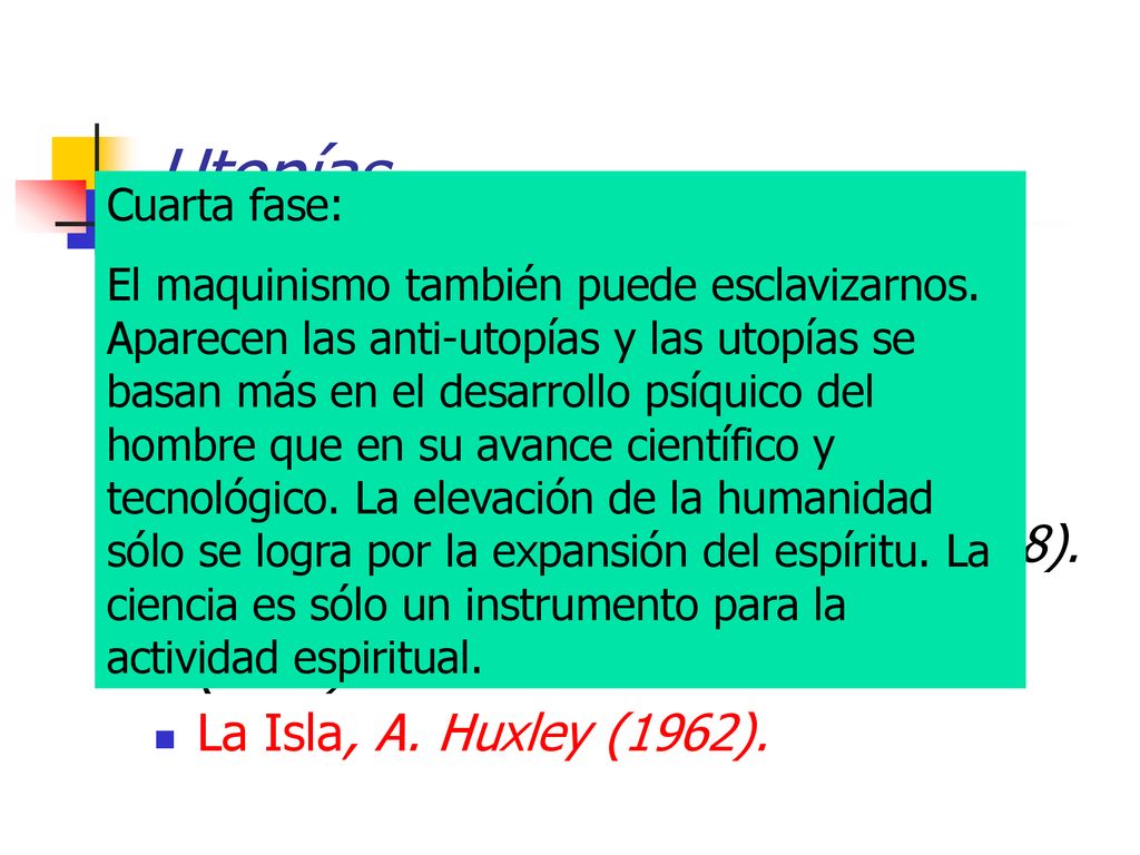 Utopías La República, Platón (siglo IV A.C.). Utopía, T. Moro (1516).
