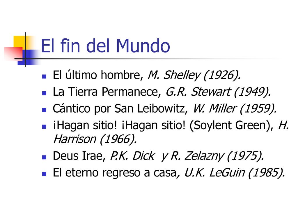 El fin del Mundo El último hombre, M. Shelley (1926).