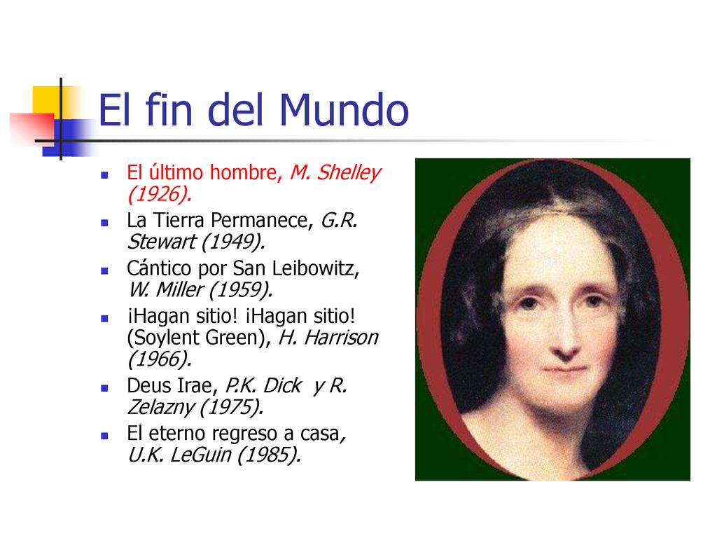 El fin del Mundo El último hombre, M. Shelley (1926).