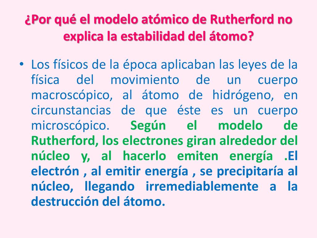 ¿Por qué el modelo atómico de Rutherford no explica la estabilidad del átomo