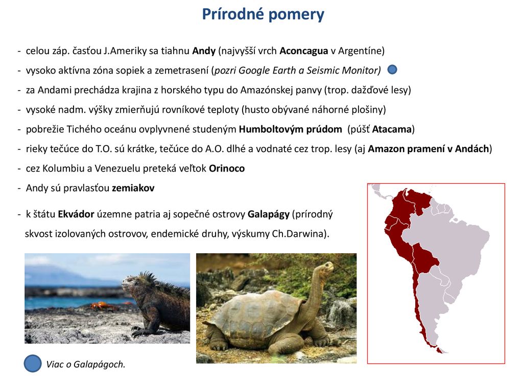 Prírodné pomery celou záp. časťou J.Ameriky sa tiahnu Andy (najvyšší vrch Aconcagua v Argentíne)