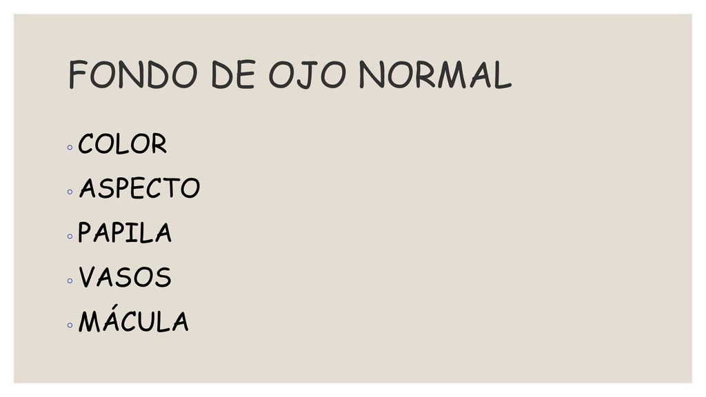 FONDO DE OJO NORMAL COLOR ASPECTO PAPILA VASOS MÁCULA