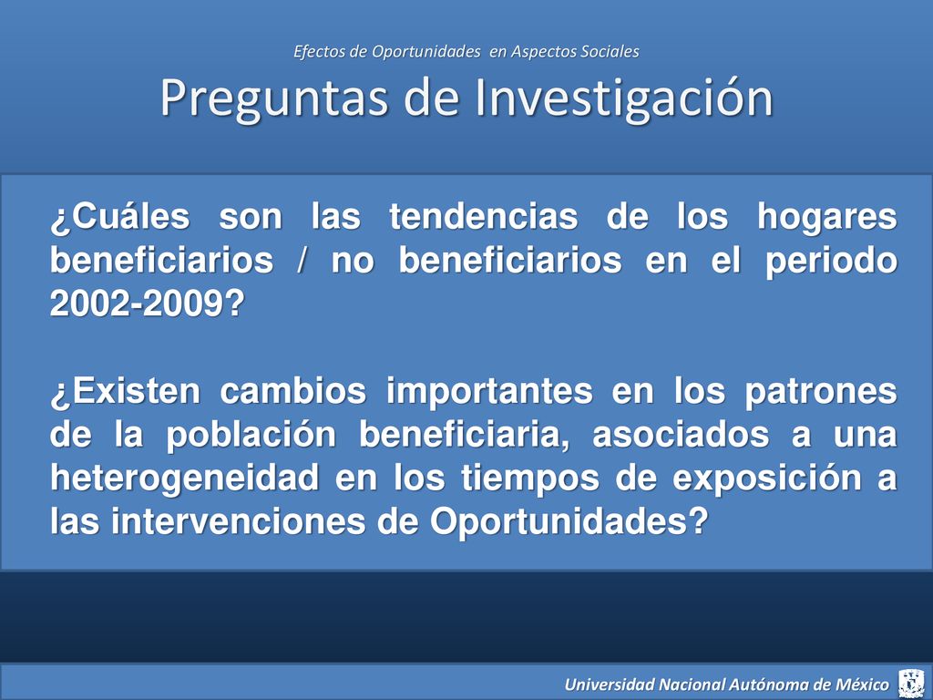 Efectos de Oportunidades en Aspectos Sociales Preguntas de Investigación
