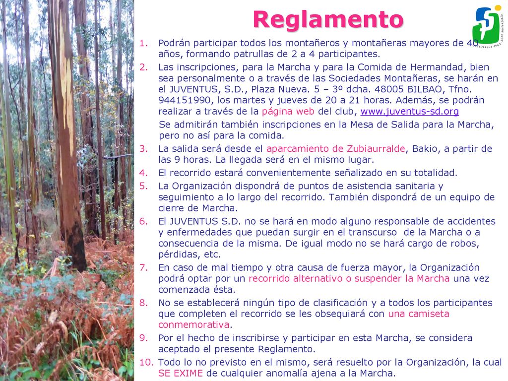 Reglamento Podrán participar todos los montañeros y montañeras mayores de 40 años, formando patrullas de 2 a 4 participantes.