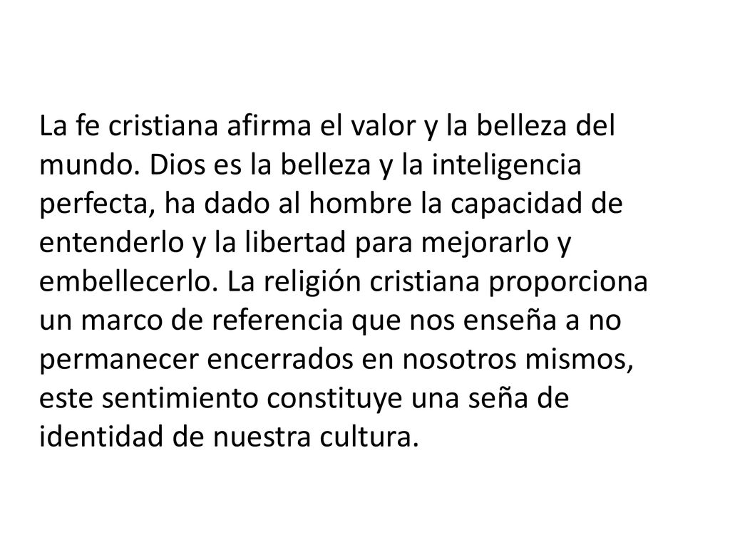 La fe cristiana afirma el valor y la belleza del mundo