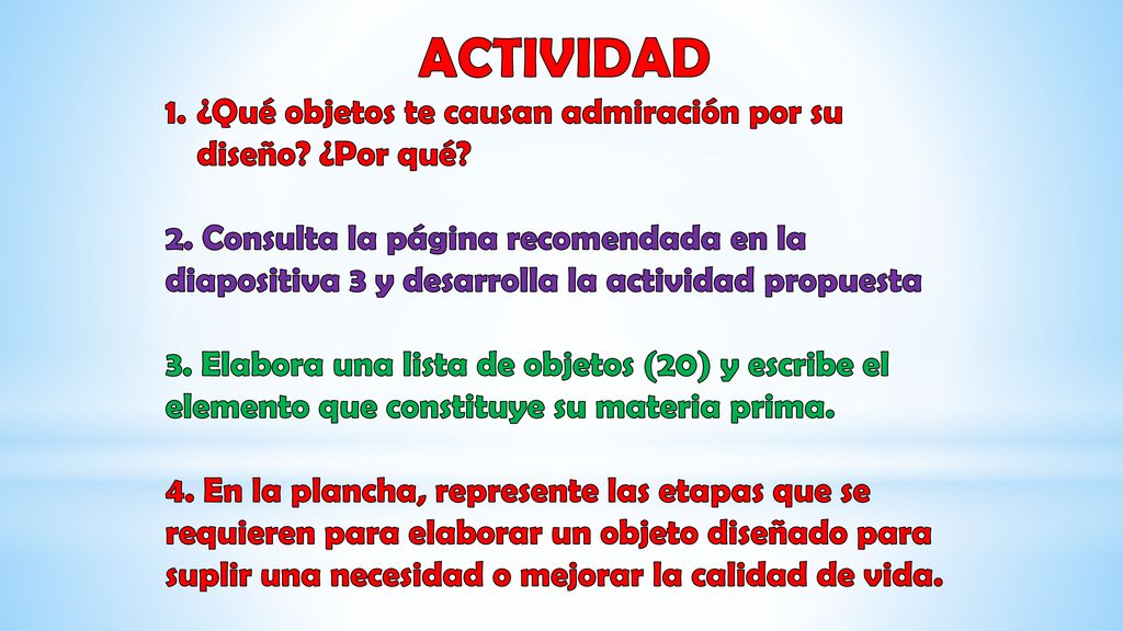 ACTIVIDAD ¿Qué objetos te causan admiración por su diseño ¿Por qué