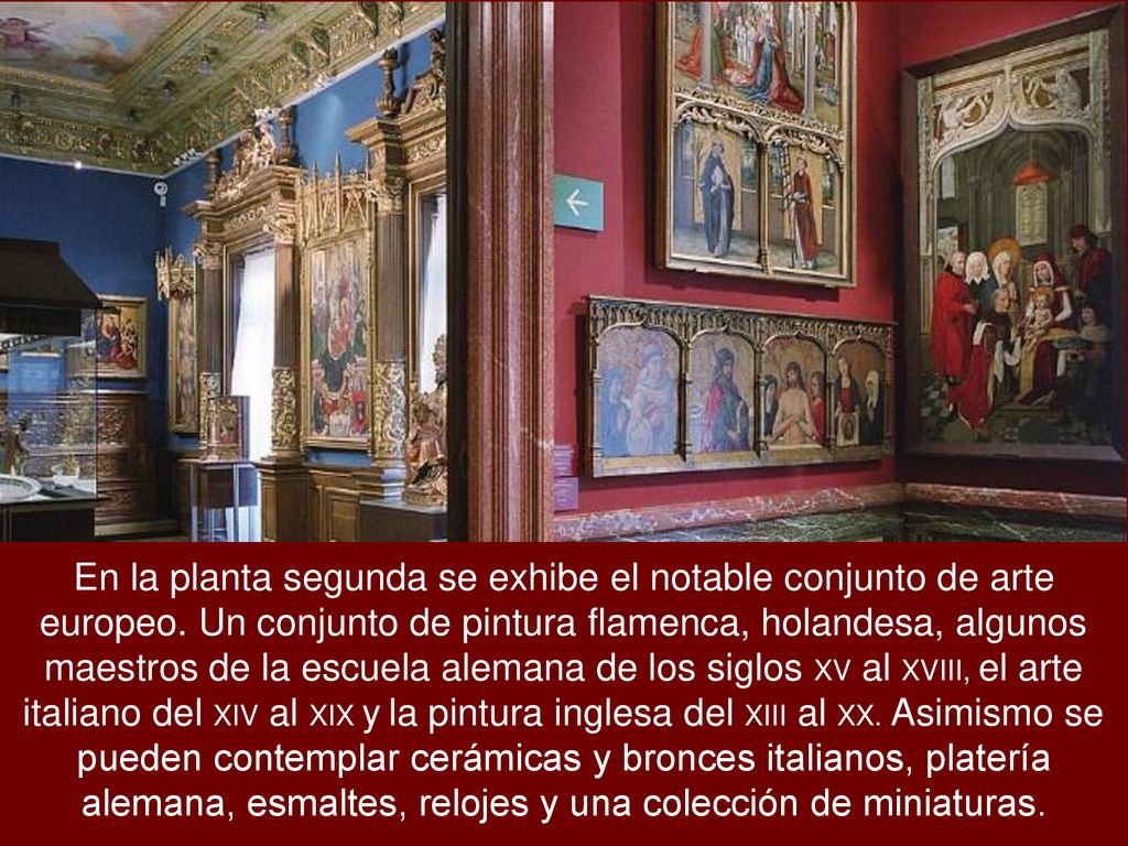En la planta segunda se exhibe el notable conjunto de arte europeo