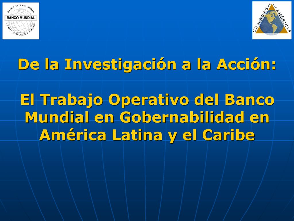 De la Investigación a la Acción: El Trabajo Operativo del Banco Mundial en Gobernabilidad en América Latina y el Caribe