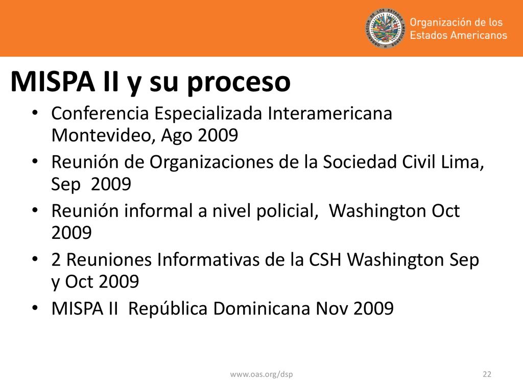 MISPA II y su proceso Conferencia Especializada Interamericana Montevideo, Ago Reunión de Organizaciones de la Sociedad Civil Lima, Sep