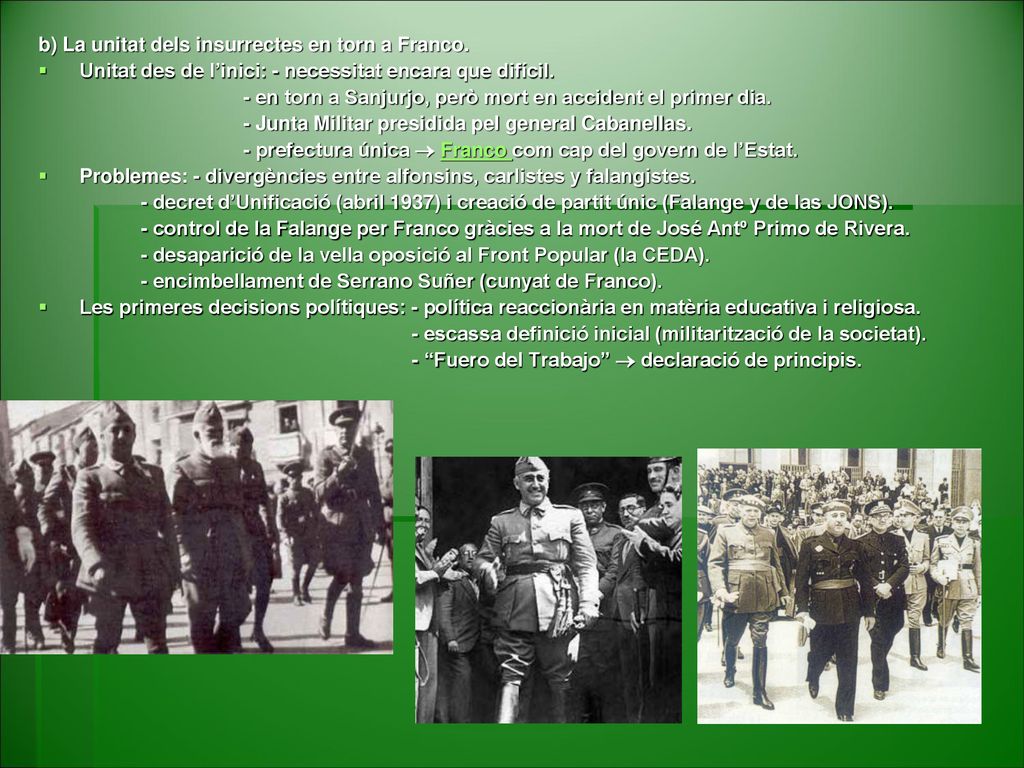 b) La unitat dels insurrectes en torn a Franco.