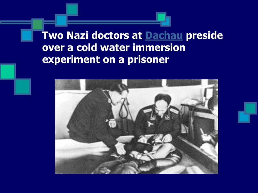 Two Nazi doctors at Dachau preside over a cold water immersion experiment on a prisoner
