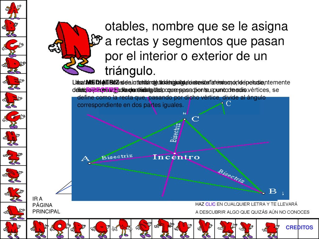 otables, nombre que se le asigna a rectas y segmentos que pasan por el interior o exterior de un triángulo.