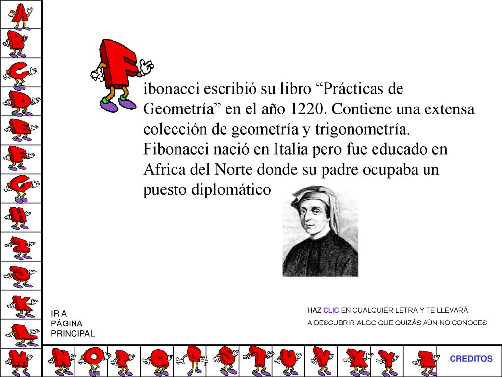 ibonacci escribió su libro Prácticas de Geometría en el año 1220