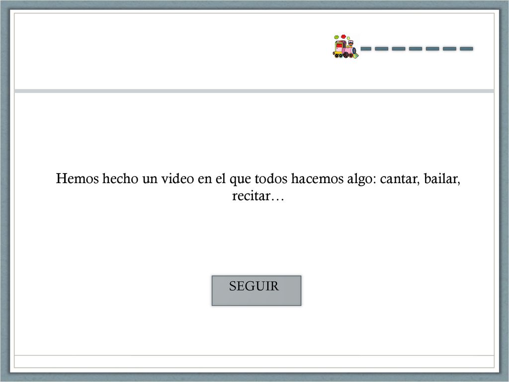 Hemos hecho un video en el que todos hacemos algo: cantar, bailar, recitar…