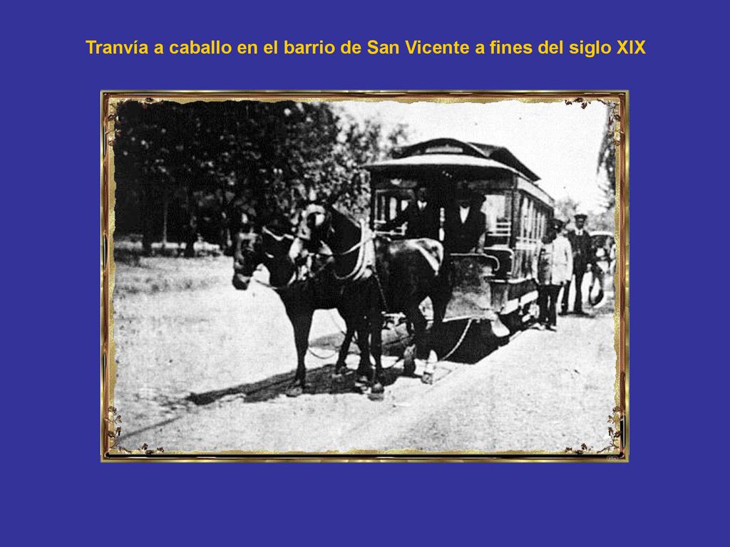 Tranvía a caballo en el barrio de San Vicente a fines del siglo XIX