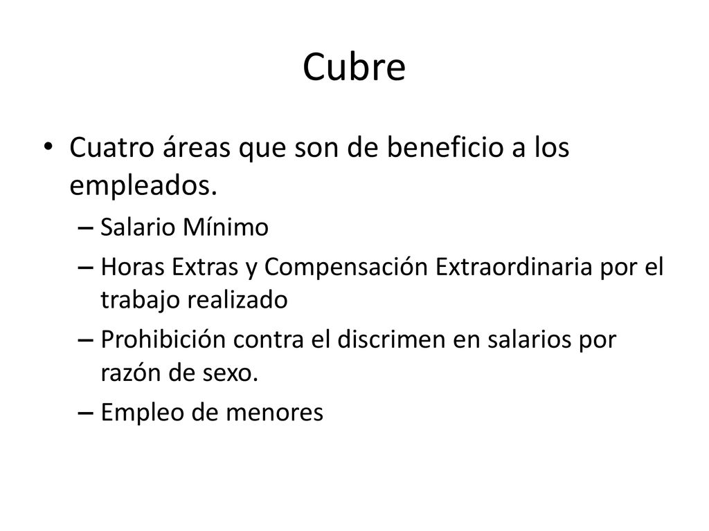 Cubre Cuatro áreas que son de beneficio a los empleados.